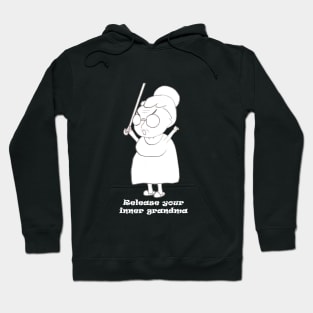 release your inner grandma Hoodie